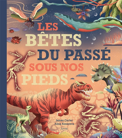 BETES DU PASSE SOUS NOS PIEDS