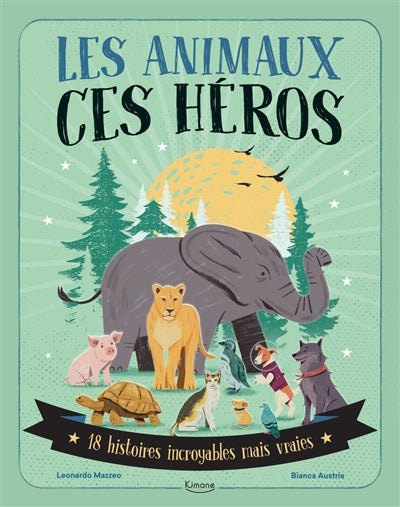 ANIMAUX, CES HEROS