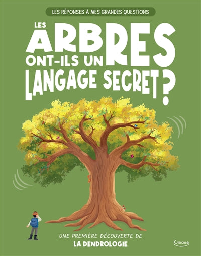 ARBRES ONT-ILS UN LANGAGE SECRET ?