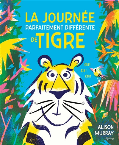 JOURNEE PARFAITEMENT DIFFERENTE DE TIGRE