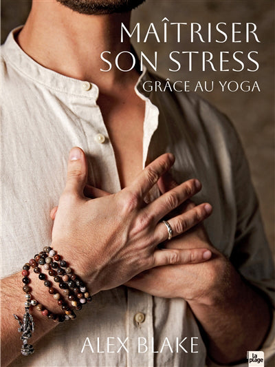 MAITRISER SON STRESS GRACE AU YOGA