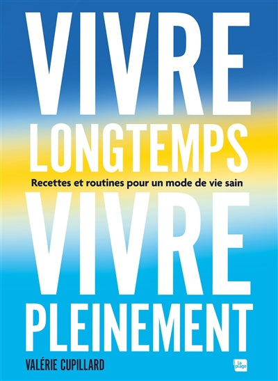 VIVRE LONGTEMPS, VIVRE PLEINEMENT