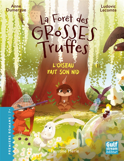 FORET DES GROSSES TRUFFES - VOLUME 5 L'OISEAU FAIT SON NID