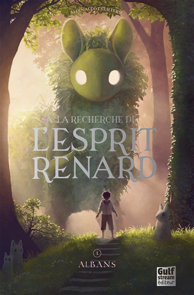 A LA RECHERCHE DE L'ESPRIT RENARD T.01 ALBANS