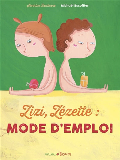 ZIZI, ZEZETTE, MODE D'EMPLOI