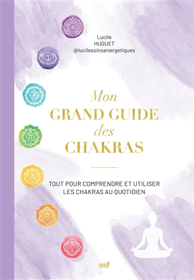 MON GRAND GUIDE DES CHAKRAS
