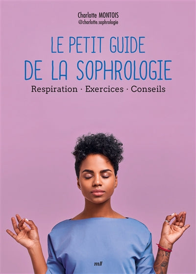 PETIT GUIDE DE LA SOPHROLOGIE