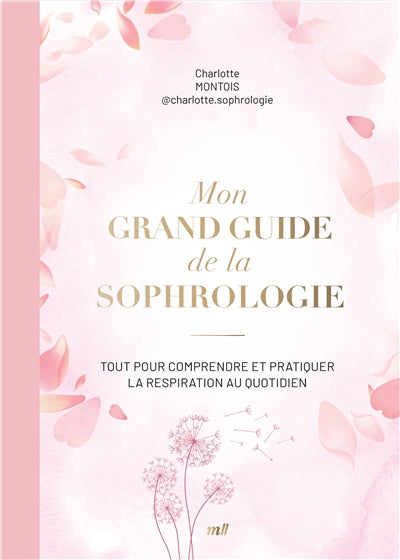 MON GRAND GUIDE DE LA SOPHROLOGIE