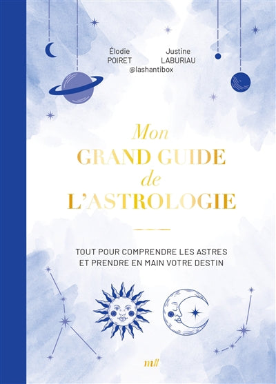 MON GRAND GUIDE DE L'ASTROLOGIE