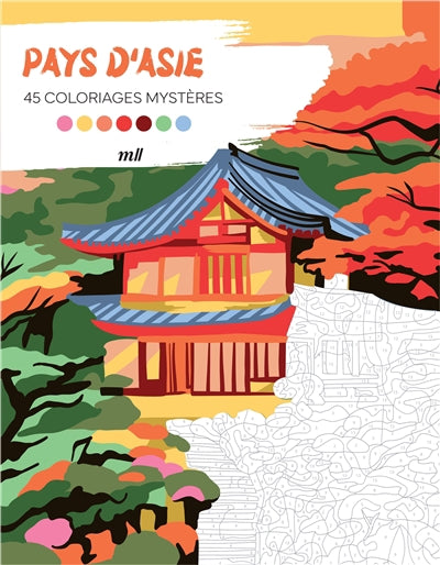 PAYS D'ASIE  45 COLORIAGES MYSTERES