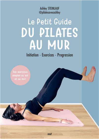 PETIT GUIDE DU PILATES AU MUR