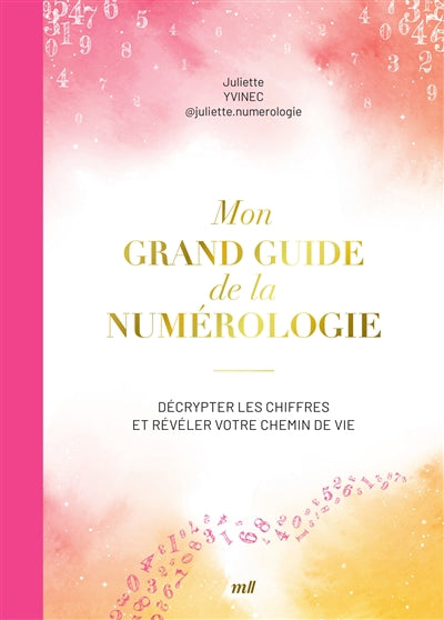 MON GRAND GUIDE DE LA NUMEROLOGIE