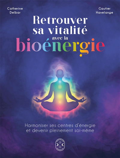 RETROUVER SA VITALITE AVEC LA BIOENERGIE