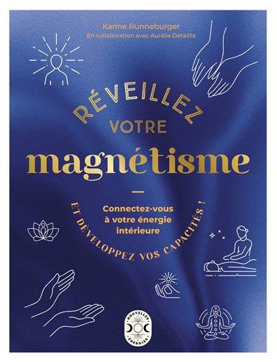 REVEILLEZ VOTRE MAGNETISME