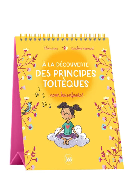A LA DECOUVERTE DES PRINCIPES TOLTEQUES POUR LES ENFANTS