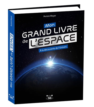 MON GRAND LIVRE DE L'ESPACE  A LA DECOUVERTE DE L'UNIVERS