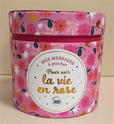 POUR VOIR LA VIE EN ROSE  MES MESSAGES A PIOCHER