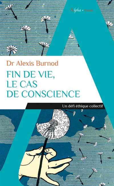 FIN DE VIE, LE CAS DE CONSCIENCE