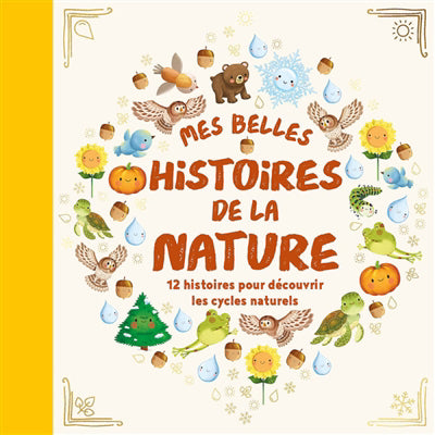 MES BELLES HISTOIRES DE LA NATURE