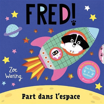 FRED! PART DANS L'ESPACE
