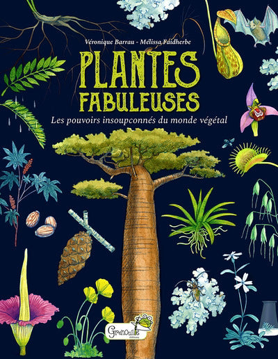 PLANTES FABULEUSES- LES POUVOIRS INSOUPCONNES DU MONDE VEGETAL