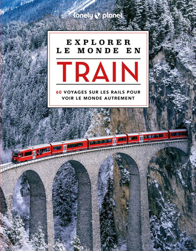 EXPLORER LE MONDE EN TRAIN