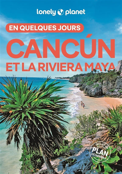 CANCUN ET LA RIVIERA MAYA EN QUELQUES JOURS 2ED