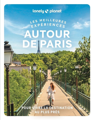 MEILLEURES EXPERIENCES AUTOUR DE PARIS 1ED