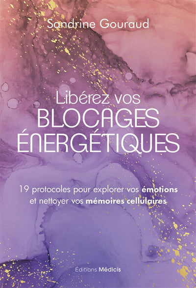 LIBEREZ VOS BLOCAGES ENERGETIQUES