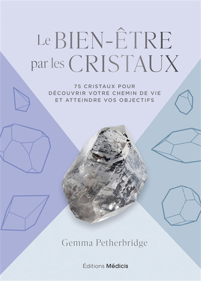 BIEN-ETRE PAR LES CRISTAUX (LE)