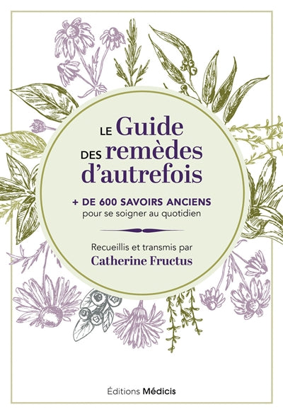 DICTIONNAIRE DES REMEDES DE NOS GRANDS-MERES - + DE 250 SAVOIRS A