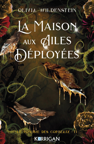 Royaume des corbeaux T1 La maison aux ailes déployées