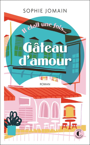 IL ETAIT UNE FOIS... 03  GATEAU D'AMOUR