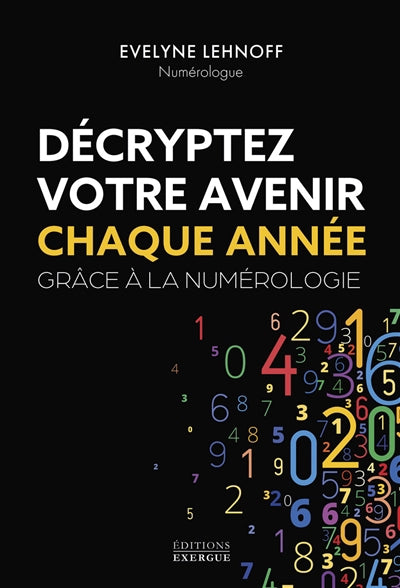 DECRYPTEZ VOTRE AVENIR GRACE A LA NUMEROLOGIE