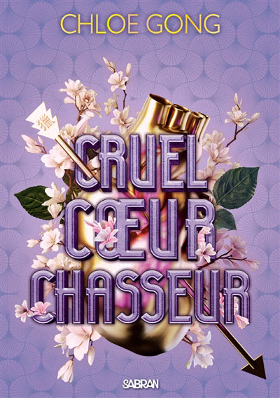 CRUELLE DAME FORTUNE T2 CRUEL COEUR CHASSEUR