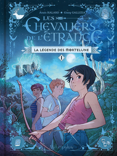 CHEVALIERS DE L'ETRANGE T.01 LA LEGENDE DES MORTELUNE