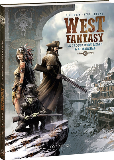 WEST FANTASY T.02 LE CROQUE-MORT,L'ELFE ET LE MARSHAL