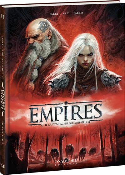 EMPIRES T.02 LA COMPAGNIE DU LOUP GRIS