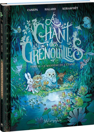 AU CHANT DES GRENOUILLES T.04
