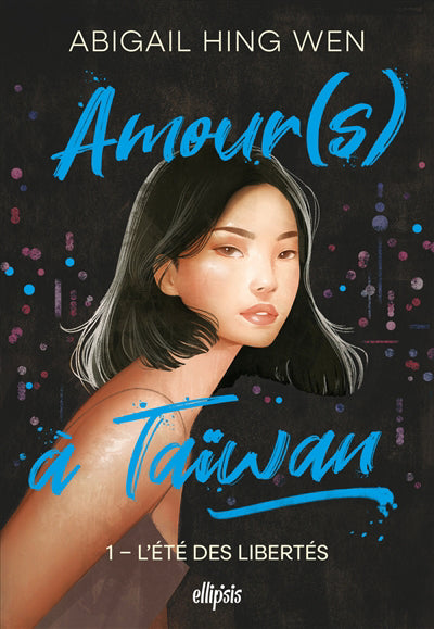 AMOUR(S) A TAIWAN T.01 : L'ETE DES LIBERTES