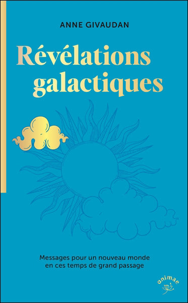 RÉVÉLATIONS GALACTIQUES : ANNIE GIVAUDAN