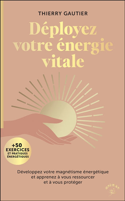 DEPLOYEZ VOTRE ENERGIE VITALE