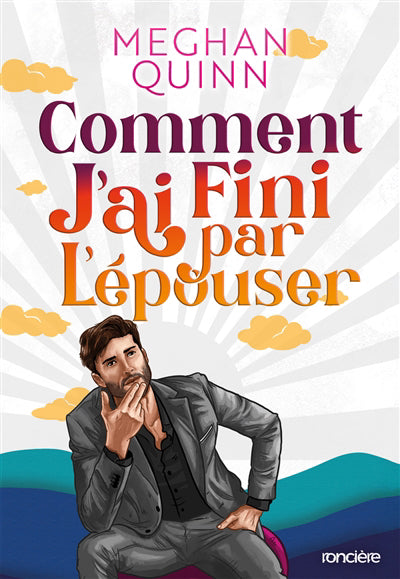 COMMENT J'AI FINI PAR L'EPOUSER