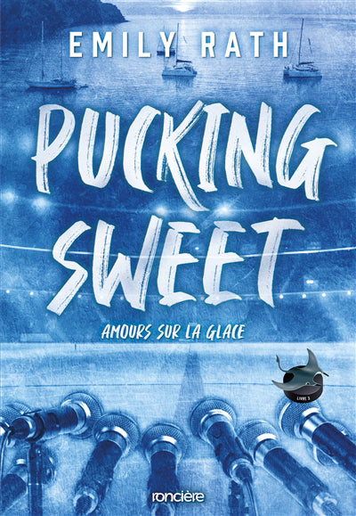 PUCKING SWEET :AMOURS SUR LA GLACE