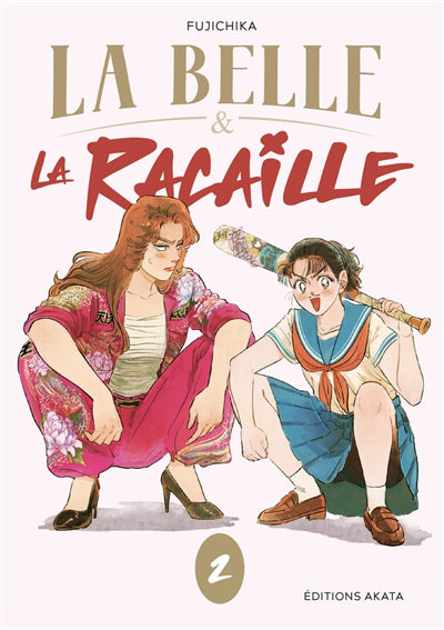 BELLE ET LA RACAILLE T.02