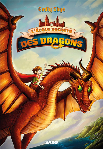 ECOLE SECRETE DES DRAGONS - T.01