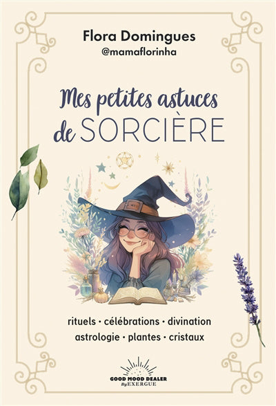 MES PETITES ASTUCES DE SORCIERE - RITUELS-CELEBRATIONS-DIVINATION