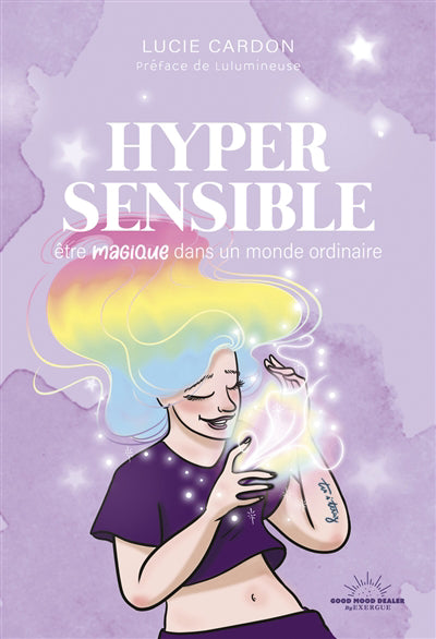 HYPERSENSIBLE : ETRE MAGIQUE DANS UN MONDE ORDINAIRE