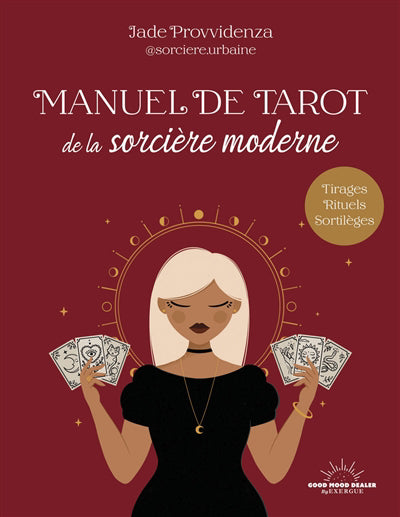 MANUEL DE TAROT DE LA SORCIERE MODERNE - 60 TIRAGES, RITUELS ET S