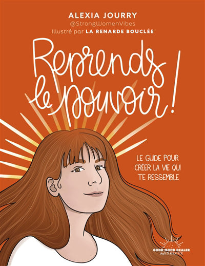 REPRENDS LE POUVOIR ! - PETIT GUIDE FEMINISTE POUR CREER LA VIE Q